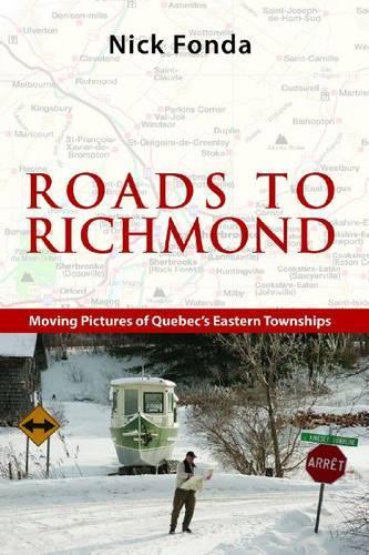 Бумажная книга «Roads to Richmond: Portraits of Quebec's Eastern Townships», автор Ник Фонда - фото №1