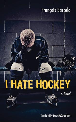 Бумажная книга «I Hate Hockey», автор Франсуа Барсело - фото №1
