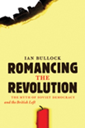 Бумажная книга «Romancing the Revolution: The Myth of Soviet Democracy and the British Left», автор Ян Баллок - фото №1