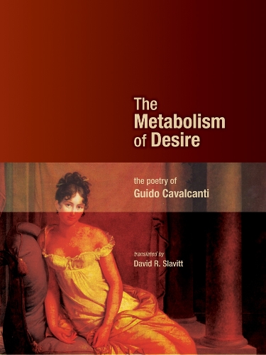 Бумажная книга «The Metabolism of Desire: The Poetry of Guido Cavalcanti», автор Гвидо Кавальканти - фото №1