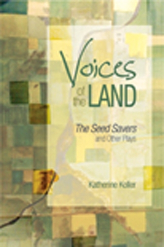 Паперова книга «Voices of the Land: The Seed Savers and Other Plays», автор Кетрін Коллер - фото №1