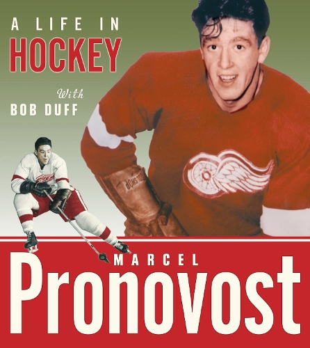 Паперова книга «Marcel Pronovost: A Life in Hockey», автор Боб Дафф - фото №1