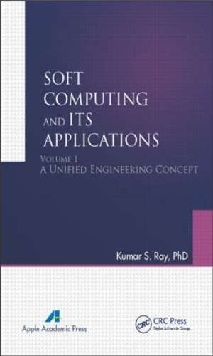 Бумажная книга «Soft Computing and Its Applications, Volume One: A Unified Engineering Concept», автор Кумар С. Рэй - фото №1