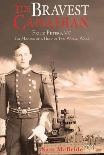 Бумажная книга «Bravest Canadian: The Making of a Hero of Two World Wars», автор Сэм Макбрайд - фото №1