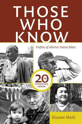 Паперова книга «Those Who Know: Profiles of Alberta's Native Elders», автор Даян Мейлі - фото №1