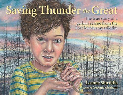 Бумажная книга «Saving Thunder the Great: The True Story of a Gerbil's Rescue from the Fort McMurray Wildfire», автор Лиэнн Ширтлифф - фото №1