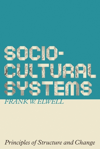 Паперова книга «Sociocultural Systems: Principles of Structure and Change», автор Френк В. Елвелл - фото №1