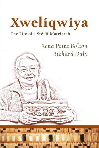 Бумажная книга «Xwelíqwiya: The Life of a Stó:lo Matriarch», автор Рена Пойнт Болтон - фото №1