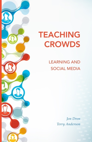 Бумажная книга «Teaching Crowds: Learning and Social Media», авторов Джон Дрон, Терри Андерсон - фото №1