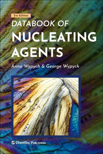 Бумажная книга «Databook of Nucleating Agents», авторов Анна Випыч, Джордж Випыч - фото №1