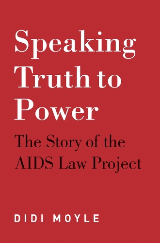 Бумажная книга «Speaking truth to power: The story of the AIDS law project», автор Диди Мойл - фото №1