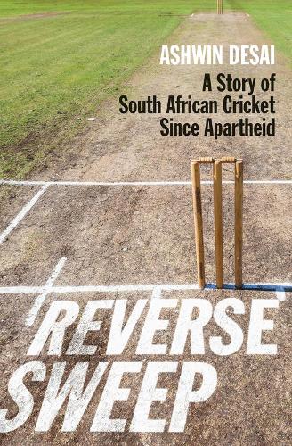 Бумажная книга «Reverse sweep: A story of South African cricket since apartheid», автор Ашвин Десаи - фото №1