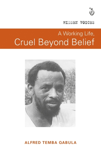 Бумажная книга «A working life, cruel beyond belief», автор Альфред Темба Кабула - фото №1