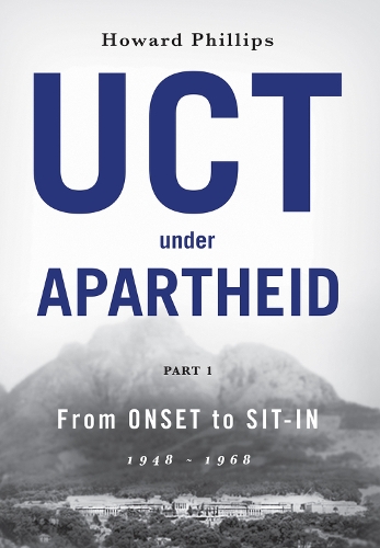 Бумажная книга «UCT Under Apartheid: From Onset to Sit-In», автор Говард Филлипс - фото №1
