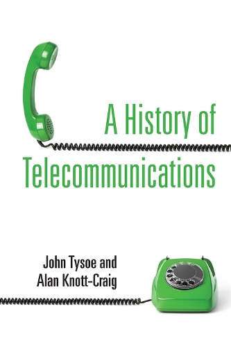 Паперова книга «A History of Telecommunications», автор Джон Тайсо - фото №1
