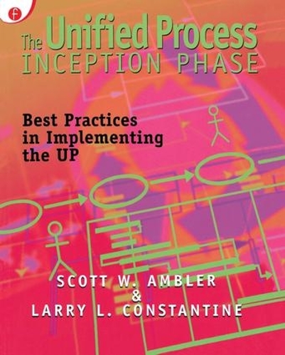 Паперова книга «The Unified Process Inception Phase: Best Practices in Implementing the UP», авторів Ларрі Константін, Скотт В. Амблер - фото №1
