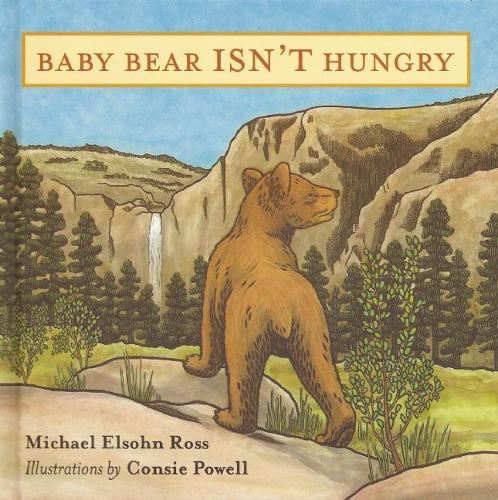 Бумажная книга «Baby Bear Isn't Hungry», автор Майкл Элсон Росс - фото №1