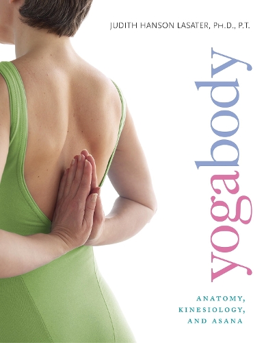 Паперова книга «Yogabody: Anatomy, Kinesiology, and Asana», автор Джудіт Хансон Ласатер - фото №1