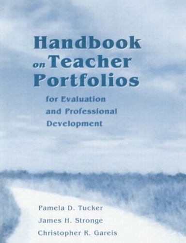 Бумажная книга «Handbook on Teacher Portfolios for Evaluation and Professional Development», авторов Кристофер Гарейс, Джеймс Стронж, Памела Такер - фото №1