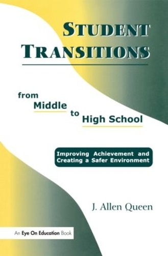 Паперова книга «Student Transitions From Middle to High School», автор Дж. Аллен Квін - фото №1