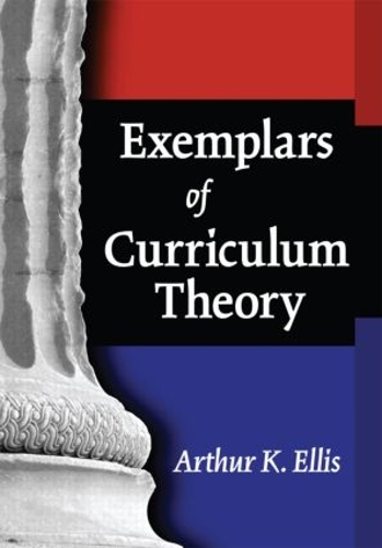 Бумажная книга «Exemplars of Curriculum Theory», автор Артур К. Эллис - фото №1