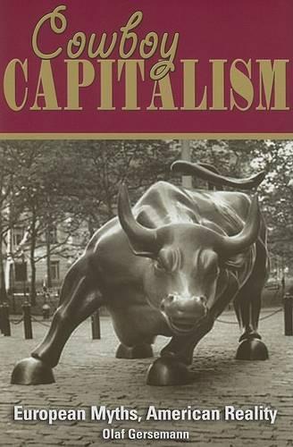 Паперова книга «Cowboy Capitalism: European Myths, American Reality», автор Олаф Герсеманн - фото №1