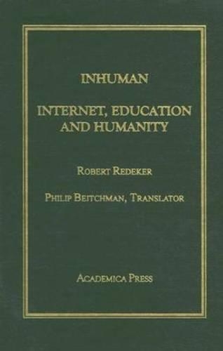 Бумажная книга «Inhuman: The Internet, Education and Humanity», автор Роберт Редекер - фото №1