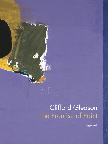 Паперова книга «Clifford Gleason: The Promise of Paint», автор Роджер Халл - фото №1