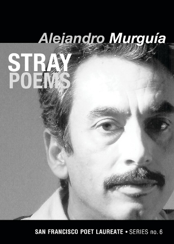 Бумажная книга «Stray Poems: San Francisco Poet Laureate Series No. 6», автор Алехандро Мургуйя - фото №1