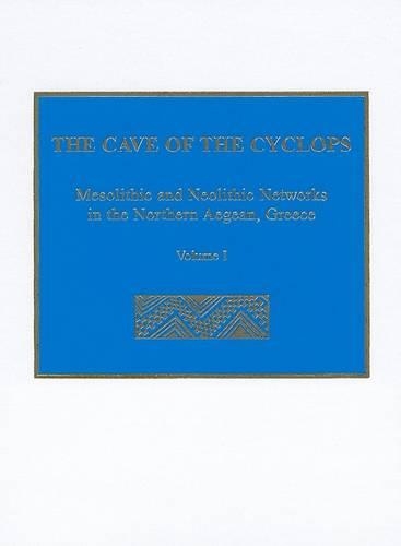 [object Object] «The Cave of the Cyclops: Mesolithic and Neolithic Networks in the Northern Aegean, Greece. Volume I: Intra-Site Analysis, Local Industries, and Regional Site Distribution», автор Адамантиос Сэмпсон - фото №1