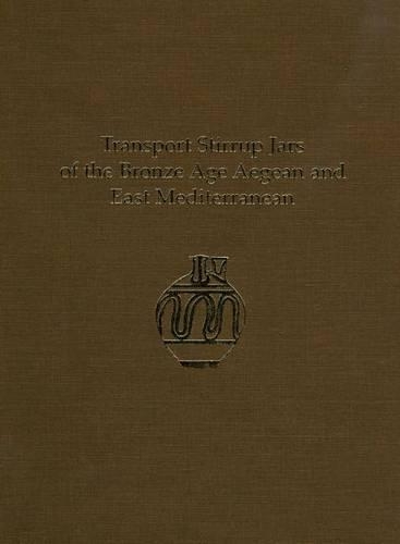 Бумажная книга «Transport Stirrup Jars of the Bronze Age Aegean and East Mediterranean», авторов Хэлфорд В. Хаскелл, Джон Т. Киллен, Питер М. Дэй, Ричард Э. Джонс - фото №1