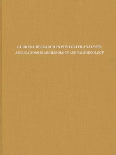 Паперова книга «Current Research in Phytolith Analysis – Applications in Archaeology and Paleoecology», авторів Дебора М. Пірсалл, Долорес Р. Піперно - фото №1