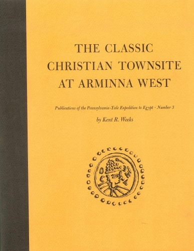 Бумажная книга «The Classic Christian Townsite at Arminna West», автор Кент Р. Уикс - фото №1