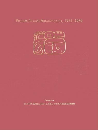 Паперова книга «Piedras Negras Archaeology, 1931-1939», авторів Чарльз В. Голден, Джейн А. Хілл, Джон М. Вікс - фото №1