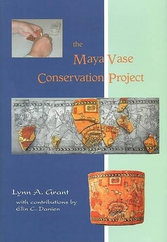 Паперова книга «The Maya Vase Conservation Project», автор Лінн А. Грант - фото №1