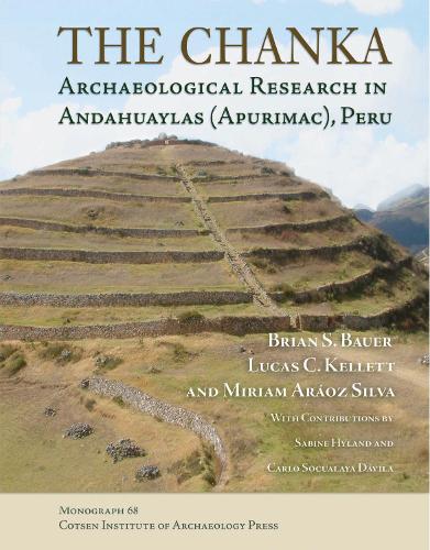 Бумажная книга «The Chanka: Archaeological Research in Andahuaylas (Apurimac), Peru», авторов Брайан С. Бауэр, Лукас К. Келлетт, Мириам Араоз Сильва - фото №1