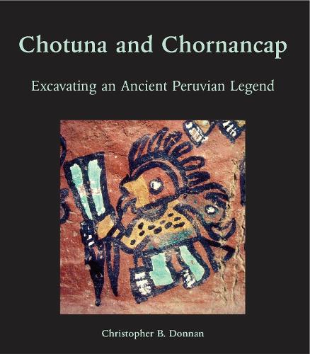 Бумажная книга «Chotuna and Chornancap: Excavating an Ancient Peruvian Legend», автор Кристофер Б. Доннан - фото №1