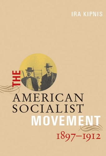 Паперова книга «American Socialist Movement 1897-1912», автор Айра Кіпніс - фото №1