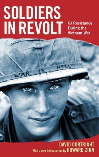 Бумажная книга «Soldiers In Revolt: GI Resistance during the Vietnam War», автор Дэвид Кортрайт - фото №1