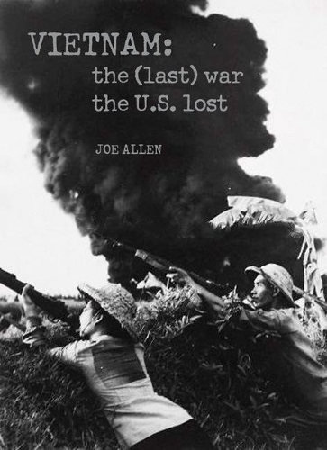 Бумажная книга «Vietnam: The (Last) War the U.S. Lost», автор Джо Аллен - фото №1