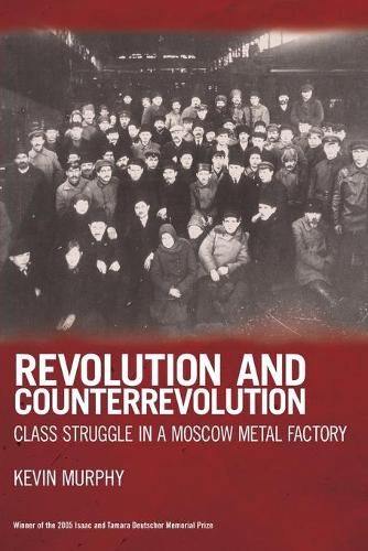 Бумажная книга «Revolution And Counterrevolution: Class Struggle in a Moscow Metal Factory», автор Кевин Мерфи - фото №1