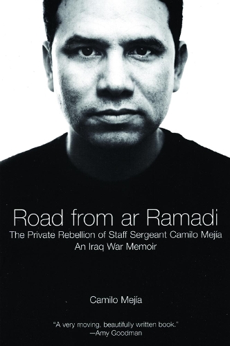 Бумажная книга «The Road From Ar-ramadi: The Private Rebellion of Staff Sergeant Mejia», автор Камило Мехия - фото №1