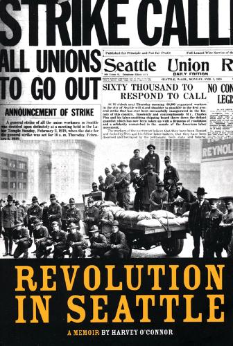 Бумажная книга «Revolution In Seattle: A Memoir», автор Харви О'Коннор - фото №1