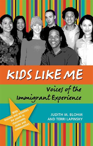 Бумажная книга «Kids Like Me: Voices of the Immigrant Experience», авторов Джудит Блом, Терри Лапински - фото №1