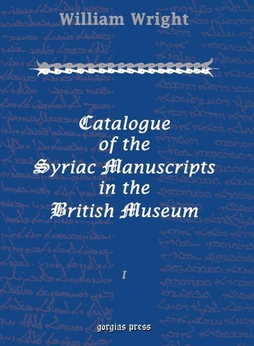 Бумажная книга «Catalogue of the Syriac Manuscripts in the British Museum (Vol 1)», автор Уильям Райт - фото №1