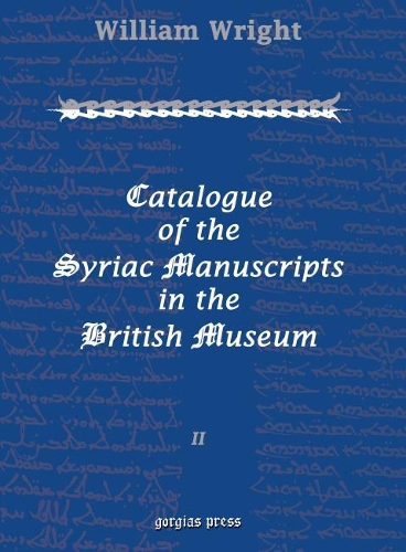 Бумажная книга «Catalogue of the Syriac Manuscripts in the British Museum (Vol 2)», автор Уильям Райт - фото №1