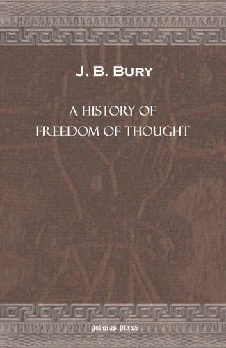 Бумажная книга «A History of Freedom of Thought», автор Дж. Б. Бьюри - фото №1