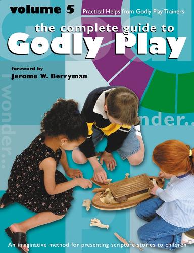 Бумажная книга «Godly Play Volume 5: Practical Helps from Godly Play Trainers», автор Джером В. Берриман - фото №1