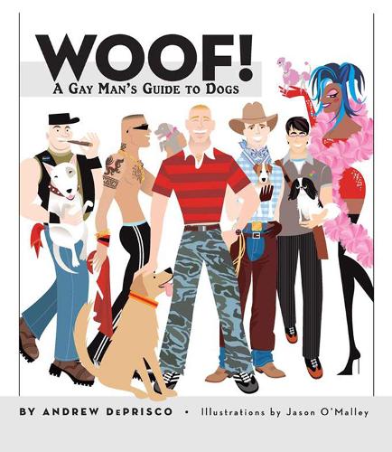 Бумажная книга «Woof!: A Gay Man's Guide to Dogs», автор Эндрю Де Приско - фото №1