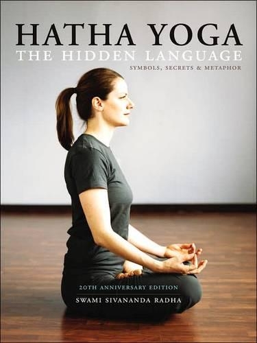 Бумажная книга «Hatha Yoga: the Hidden Language: Symbols Secrets and Metaphors», автор Свами Шивананда Радха - фото №1